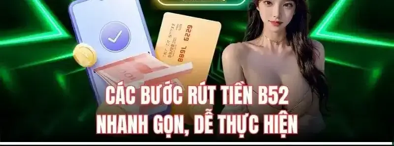 Thuật Ngữ Rút Tiền Nhà Cái B52 Hướng Dẫn  Kinh Nghiệm